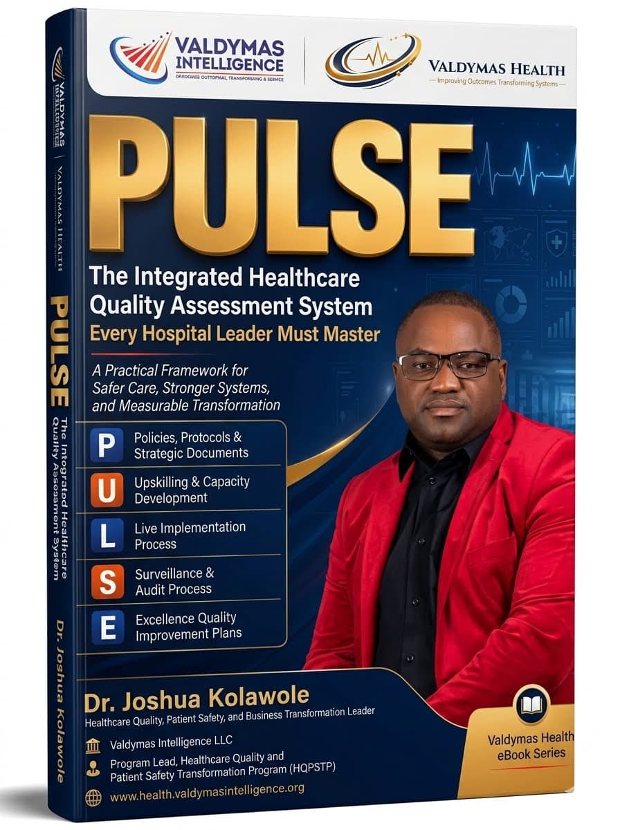 PULSE-The Integrated Healthcare Quality Assessment System Every Hospital Leader Must Master
