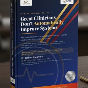 Great Clinicians Don’t Automatically Improve Systems