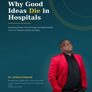 Why Good Ideas Die in Hospitals