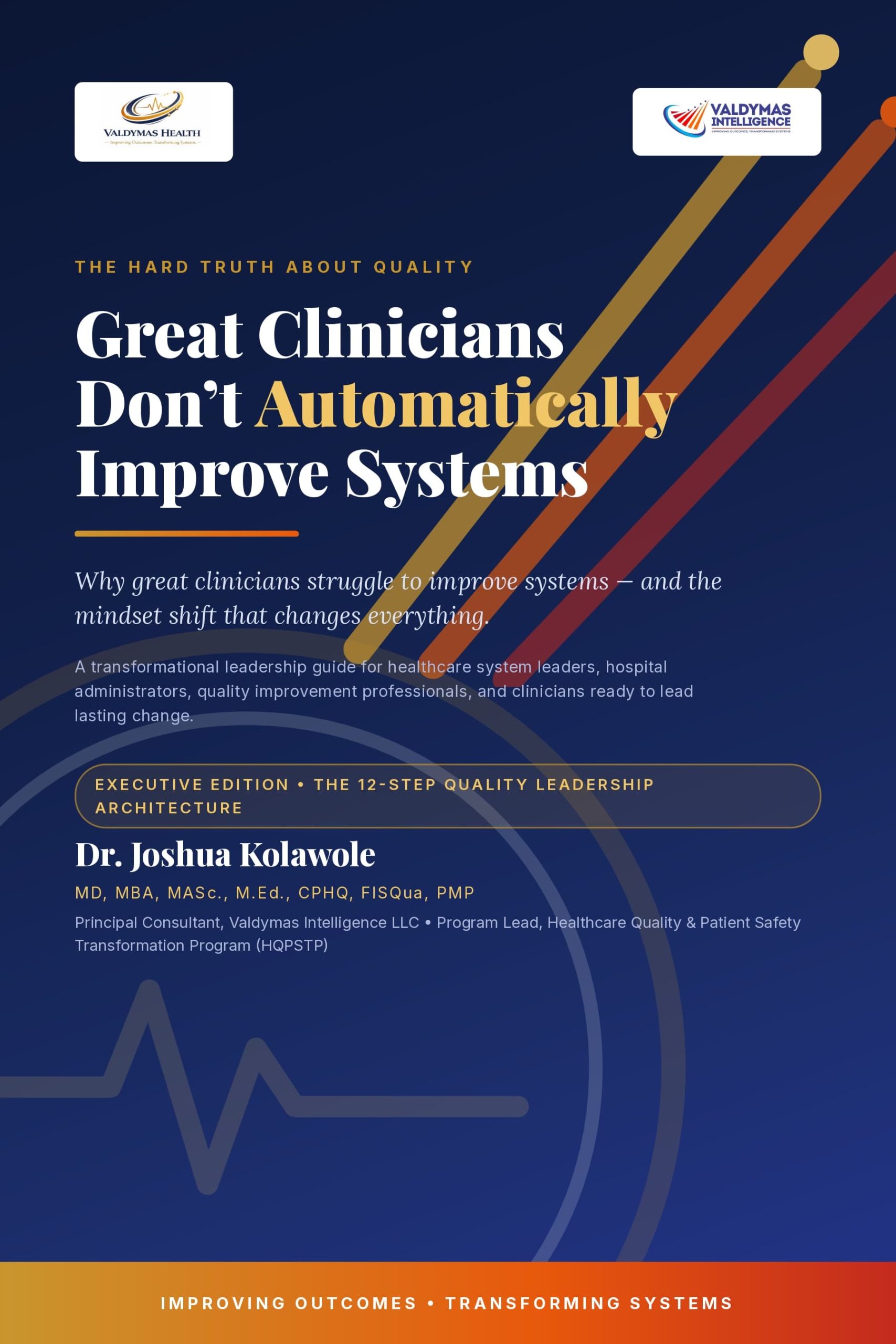 Great Clinicians Don’t Automatically Improve Systems